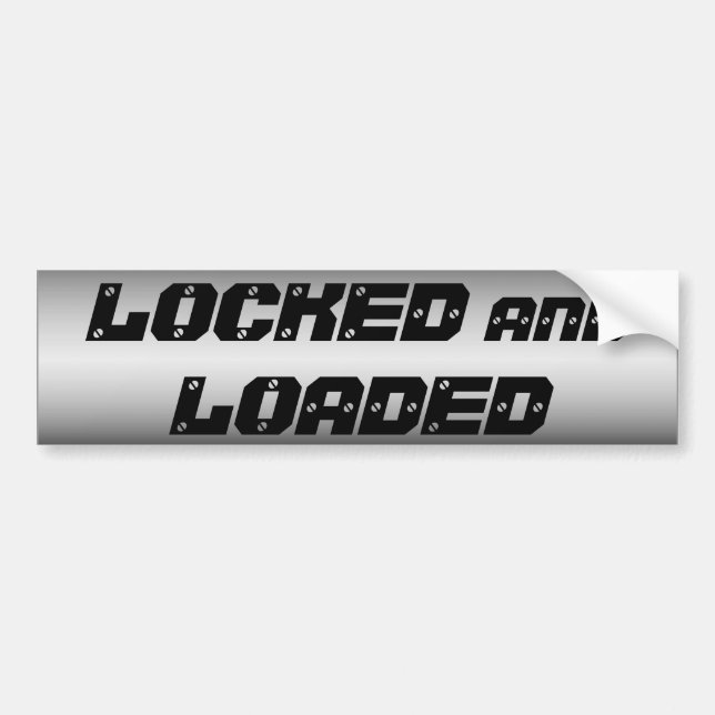 LOCKED and LOADED 2nd Amendment Bumper Sticker (Front)