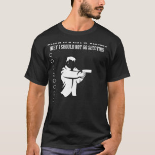Locked and Loaded with Laughter: Why Shooting Isnt T-Shirt