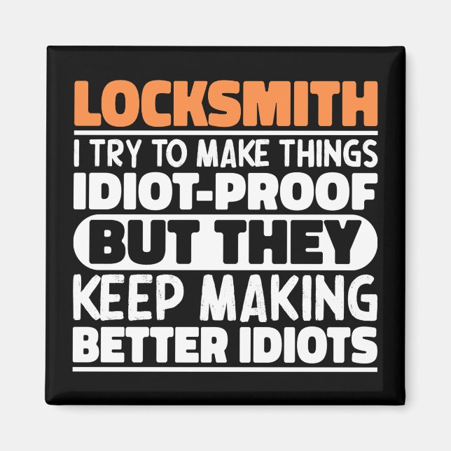 Locksmith I Try To Make Things Funny Sayings Magnet (Front)