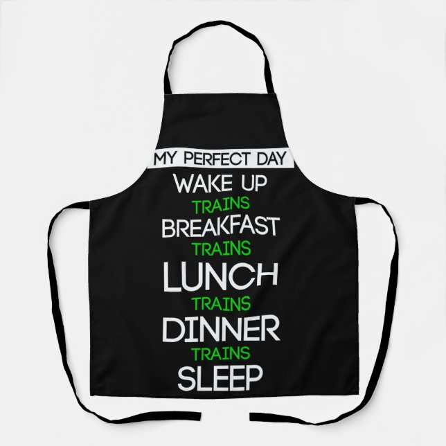 Locomotive Train Lover Gift My Perfect Day Trains Apron (Front)
