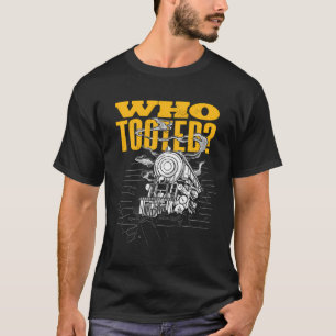 Locomotive Train Who Tooted T-Shirt