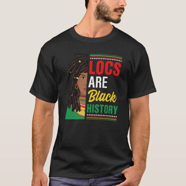 Locs Are Black History T-Shirt (Front)