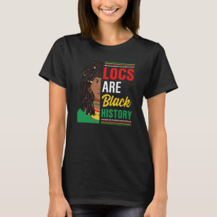 Locs Are Black History T-Shirt