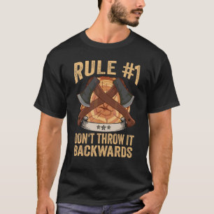 Logger Rule 1 Don't Throw It Backwards Lumberjack T-Shirt