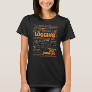 Logger Terminology Commonly Used Terms   T-Shirt
