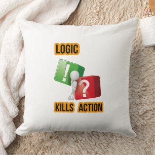 "Logic Kills Action" doers mindset, streetwear  Throw Pillow