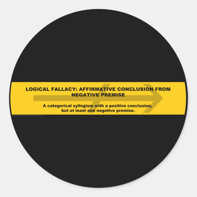 Logical Fallacy: Affirmative Conclusion... Classic Round Sticker (Front)