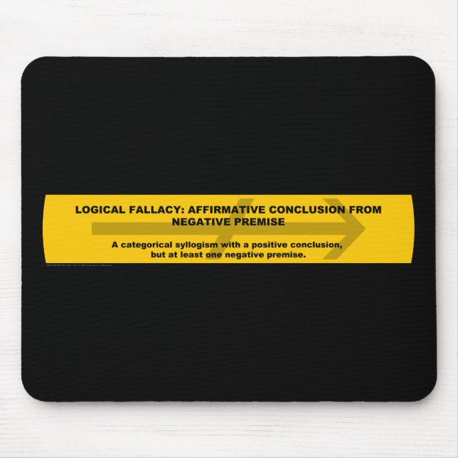 Logical Fallacy: Affirmative Conclusion... Mouse Pad (Front)