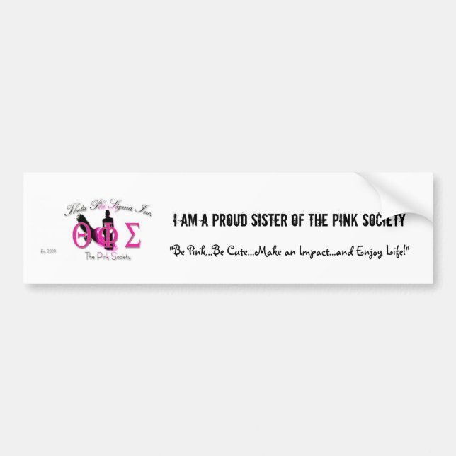 logo, I am a proud sister of The Pink Society, ... Bumper Sticker (Front)