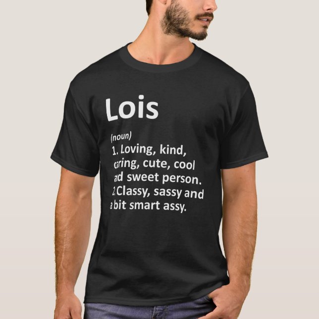 LOIS Definition Personalized Name Funny Birthday G T-Shirt (Front)
