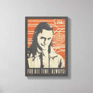 Loki - For All Time. Always! Canvas Print