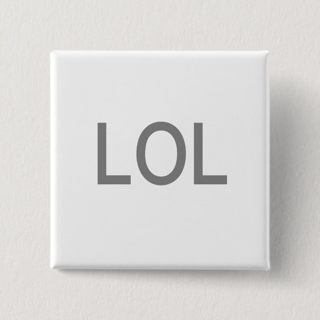 LOL 2 INCH SQUARE BUTTON (Front)