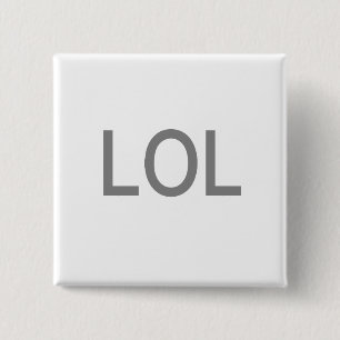 LOL 2 INCH SQUARE BUTTON