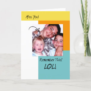 LOL Funny Memories Trendy Photo Missing You Card