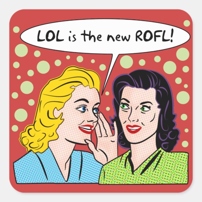 LOL is the new ROFL Square Sticker (Front)