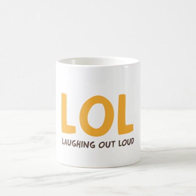 LOL - Laughing out loud Coffee Mug (Center)