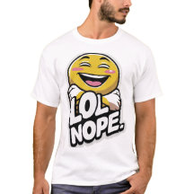 LOL Nope – Laughing Emoji Attitude Sticker T-Shirt