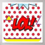 LOL Pop Art Poster<br><div class="desc">LOL Pop Art Poster
Laugh Out Loud
The Pop Art movement was in the late 1950's and 1960's.
It was a British and American cultural phenomenon.</div>