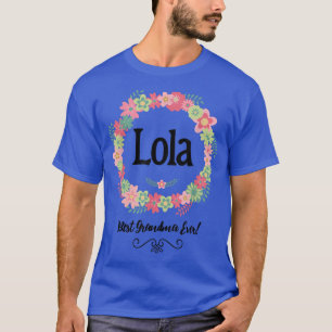 Lola Best Grandma Ever Filipino Grandmother T-Shirt