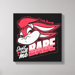 Lola Bunny Don't Call Me Babe Canvas Print