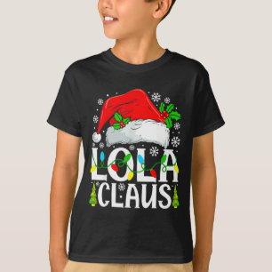 Lola Claus Funny Christmas Family Matching  T-Shirt