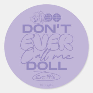 Lola "Don't Ever Call Me Doll" Classic Round Sticker