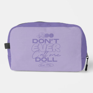 Lola "Don't Ever Call Me Doll" Dopp Kit