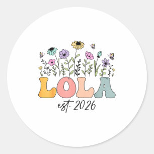 Lola Est. 2026 Wildflower Promoted To Lola Classic Round Sticker