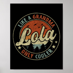 Lola Like A Grandma Only Cooler Retro Mother's Day Poster