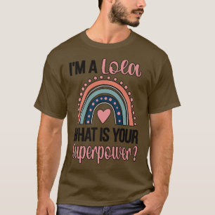 Lola Superpower Lola Appreciation Lola Grandma  T-Shirt