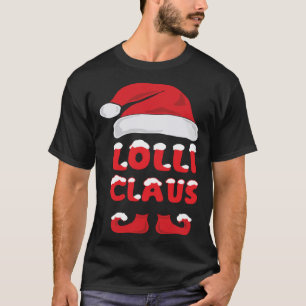 Lolli Claus Christmas Matching Pop Pops Grandpare T-Shirt