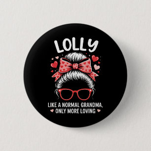 Lolly Valentine Quote For Loving Grandma With Cute 2 Inch Round Button