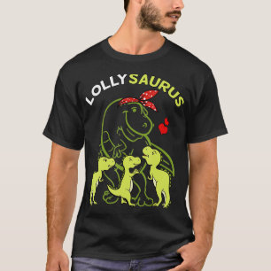 Lollysaurus Lolly Tyrannosaurus Dinosaur Mother's  T-Shirt
