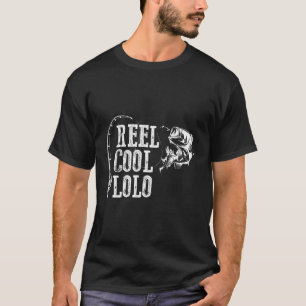 Lolo Fishing Reel Cool Lolo T-Shirt