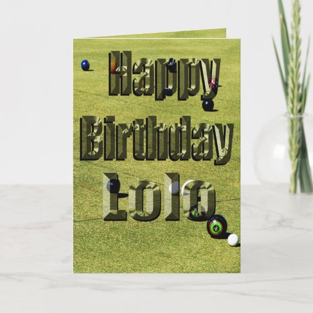 Lolo Lawn Bowles Carte d'anniversaire, (Devant)