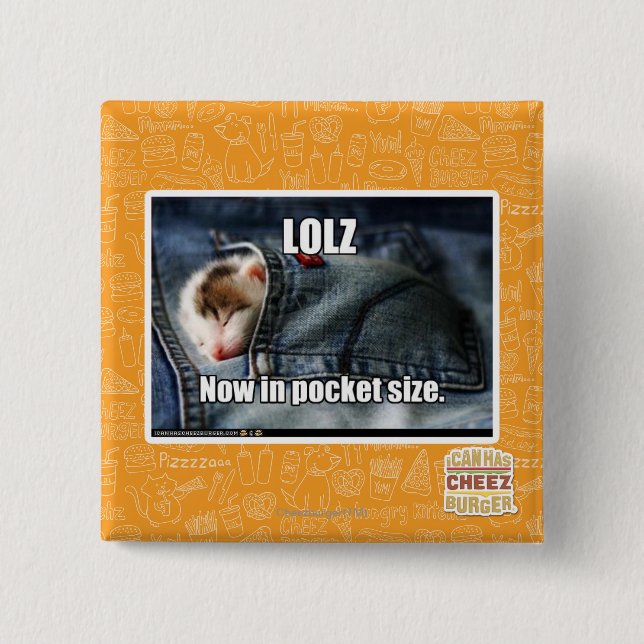 LOLZ Now in Pocket Size 2 Inch Square Button (Front)