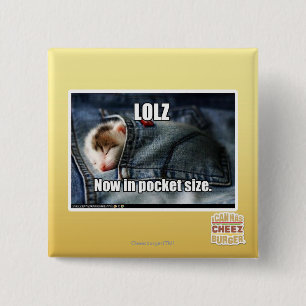 LOLZ Now in Pocket Size 2 Inch Square Button