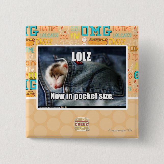 LOLZ Now in Pocket Size 2 Inch Square Button (Front)