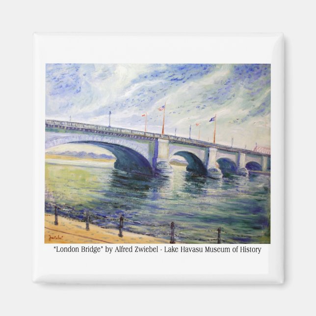 London Bridge by Alfred Zwiebel Magnet (Front)