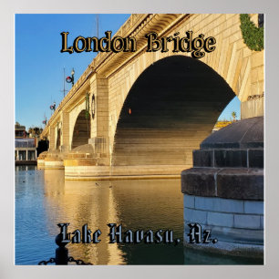 London Bridge Lake Havasu, Az. Poster
