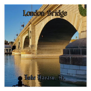 London Bridge Lake Havasu  Poster