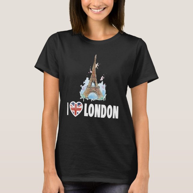 London - I Love London - I Heart London Funny Eiff T-Shirt (Front)