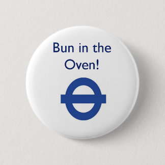 London Underground Bun In The Oven Badge 2 Inch Round Button