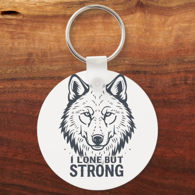 "Lone But Strong" Inspirational Wolf Keychain (Front)