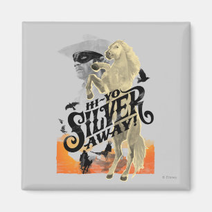 Lone Ranger and Silver - Hi - Yo Silver! Away! Magnet
