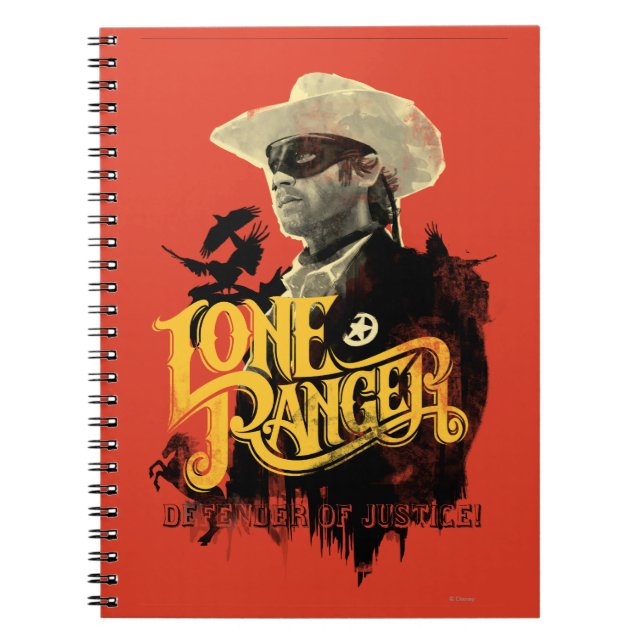 Lone Ranger - Defender of Justice! 2 Notebook (Front)