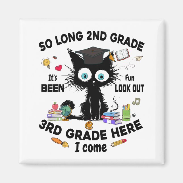 Long 2nd Grade 3rd Grade Here I Come Graduation La Magnet (Front)