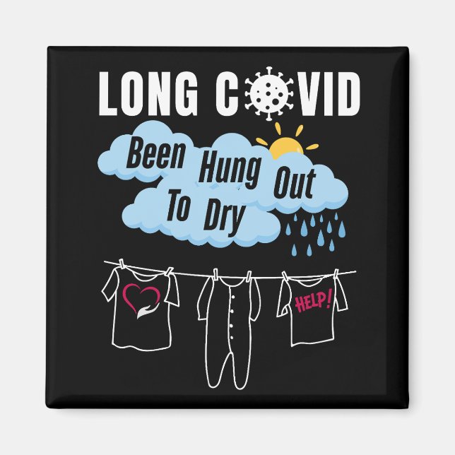 LONG COVID - Been Hung Out To Dry Magnet (Front)