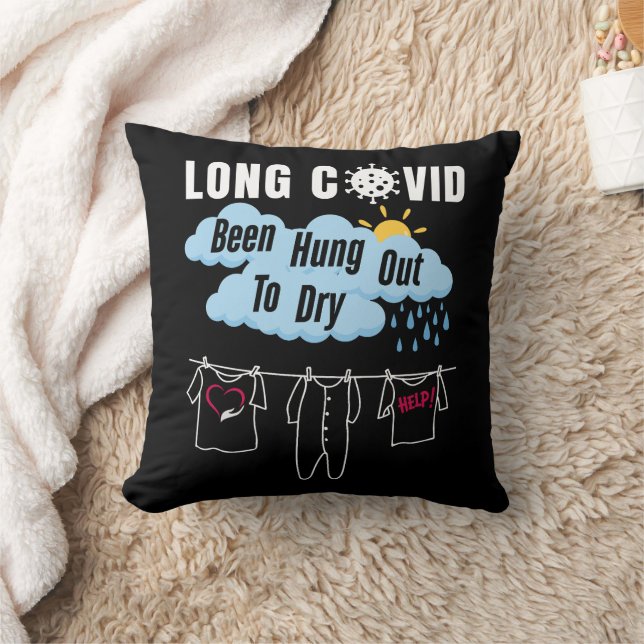 LONG COVID Been Hung Out To Dry Throw Pillow (Blanket)
