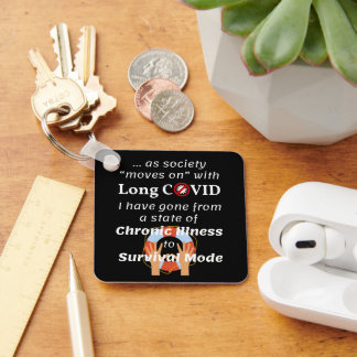 Long COVID - Chronic Illness to Survival Mode Keychain